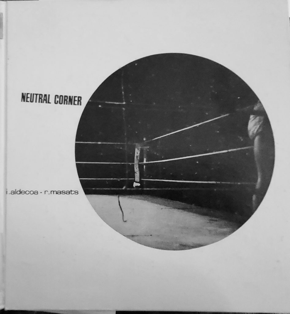 Neutral Corner. I. Aldecoa, R. Masats