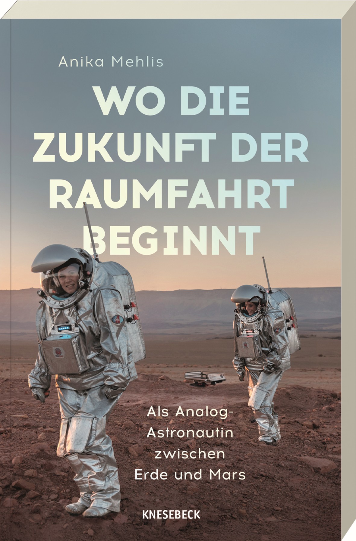 „Die Person, die die ersten Schritte auf dem Mars machen wird, ist aller Wahrscheinlichkeit nach bereits geboren – vielleicht geht sie schon in die Schule oder liest gerade dieses Buch.“